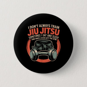 Jiu Jitsu Retro Vintage I DonT Train Jiu Jitsu Button