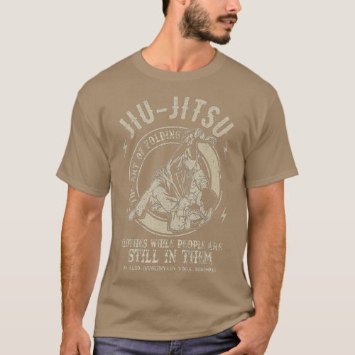 Jiu Jitsu s Art of Folding Clothes BJJ MMA  2 T_Shirt