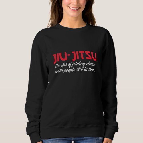 jiu_jitsu the art of folding people sweatshirt