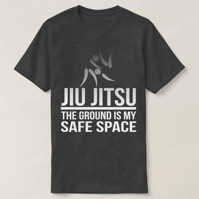 Jiu Jitsu The Ground is my Safe Space 3 T-Shirt (Design Front)
