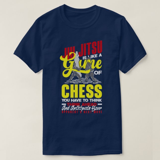 JiuJitsu Is Like A Game Of Chess Jiu Jitsu 1 T-Shirt (Design Front)