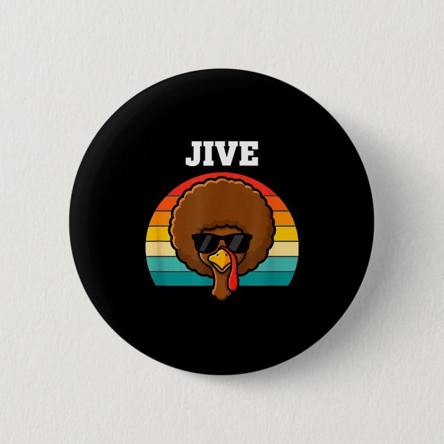Jive Turkey Afro Retro 70s Thanksgiving Turkey Day Button (Front)
