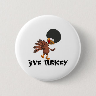 Jive Turkey Pinback Button