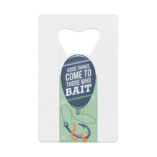 JJ52 Good Things.tif Credit Card Bottle Opener