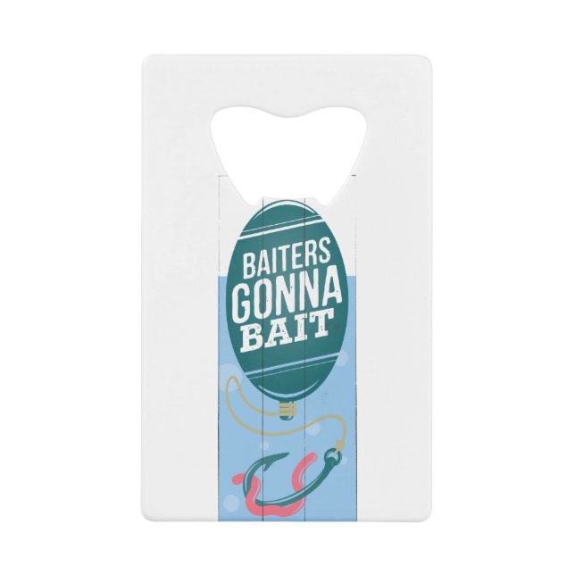 JJ53 Baiters Gonna.tif Credit Card Bottle Opener (Front)