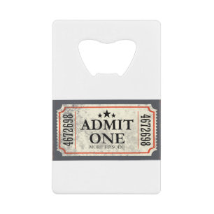 JJ81 Admit One.tif Credit Card Bottle Opener