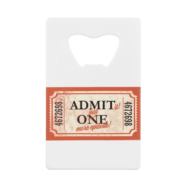 JJ82 Just One More.tif Credit Card Bottle Opener (Front)