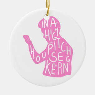 JJs silhouette housekeeping quote  in pastel pink  Ceramic Ornament