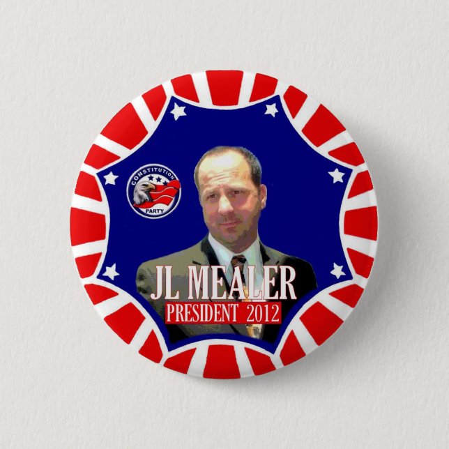 JL Mealer for President 2012 Pinback Button (Front)