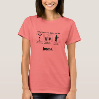 JMMA How To Get A Girlfriend T-Shirt