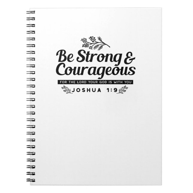 Jo 1:9 Bible Verse Design –Be Strong & Courageous Notebook (Front)