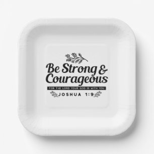 Jo 1:9 Bible Verse Design –Be Strong & Courageous Paper Plates