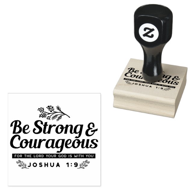 Jo 1:9 Bible Verse Design –Be Strong & Courageous Rubber Stamp (Stamped)