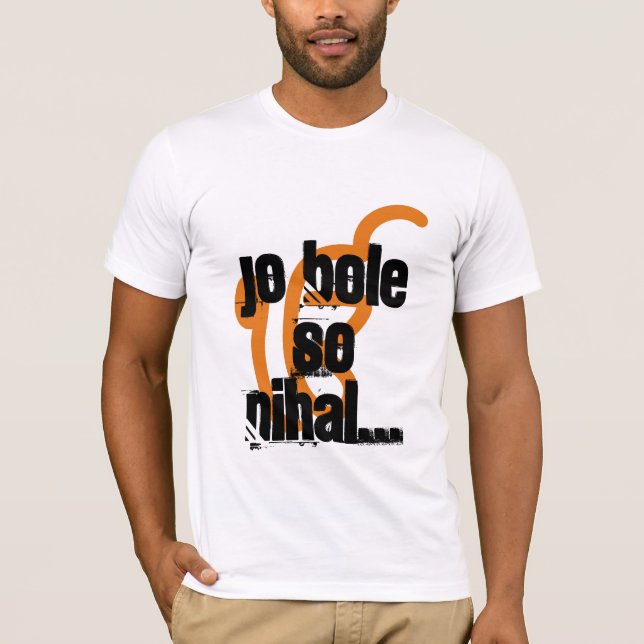 Jo Bole So Nihal... T-Shirt (Front)