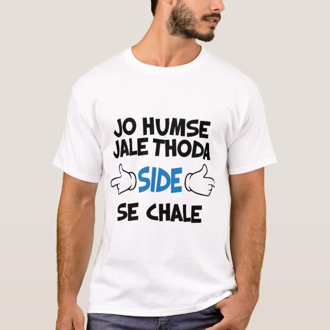 Jo Humse Jale Thoda Side Se Chale Funny Hindi T-Shirt (Front)