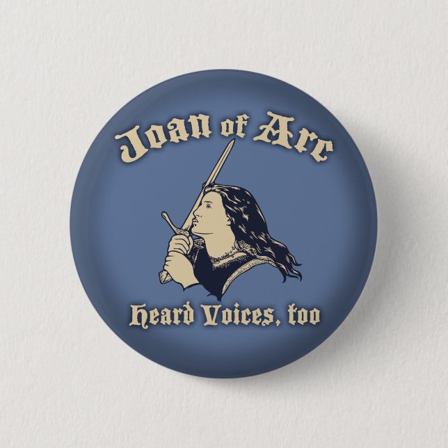 Joan of Arc Heard Voices Button (Front)