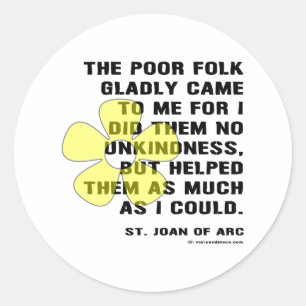 Joan of Arc Helped Poor Folk Classic Round Sticker
