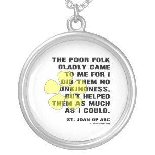 Joan of Arc Helped Poor Folk Silver Plated Necklace
