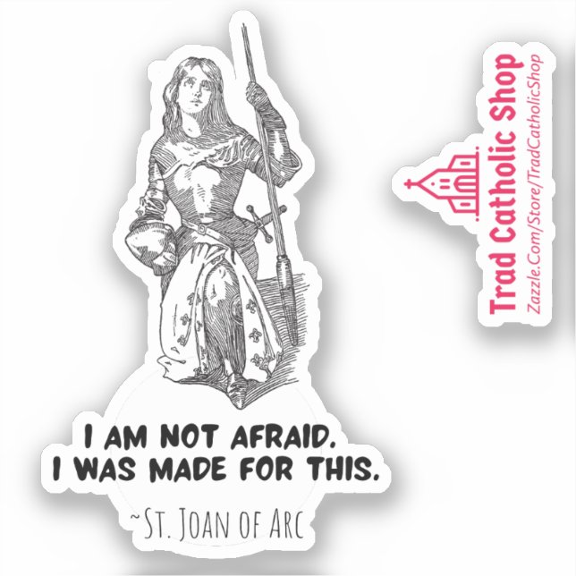 Joan of Arc I am Not Afraid Catholic Saint Quote  Sticker (Front)