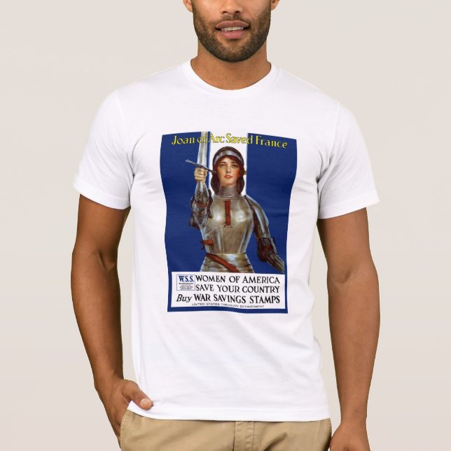 Joan of Arc Saved France -- WWI T-Shirt (Front)