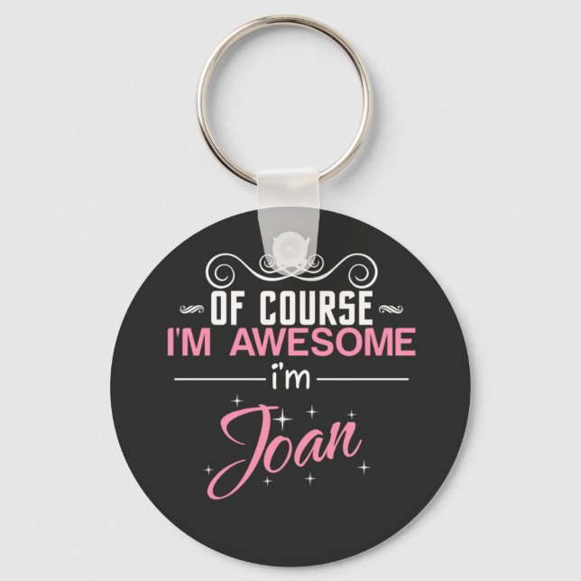 Joan Of Course I'm Awesome I'm Joan Keychain (Front)