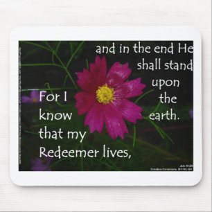 Job 19:25 I know that my Redeemer Lives! Mouse Pad