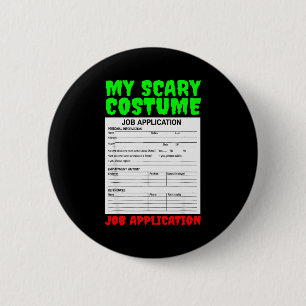 Job Application Funny Y Halloween Costume Trick Or Button