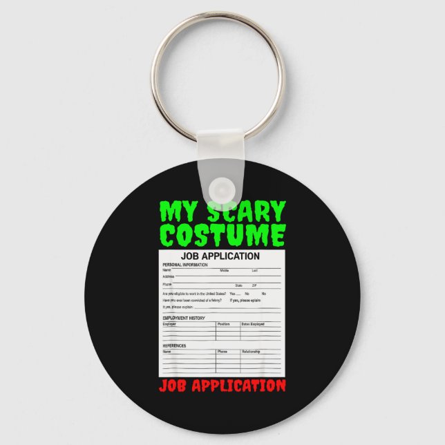 Job Application Funny Y Halloween Costume Trick Or Keychain (Front)
