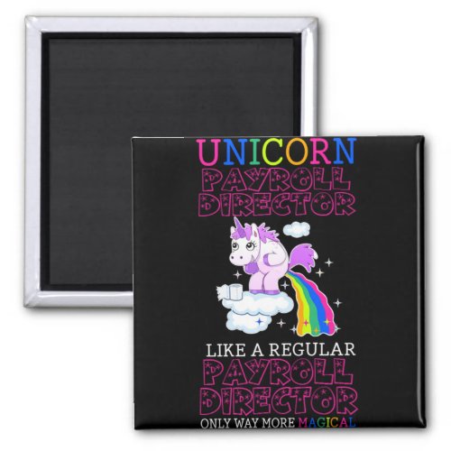 Job Gift Ideas _ Unicorn Payroll Director Magnet