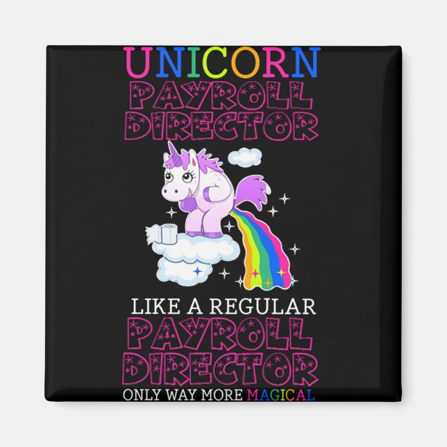 Job Gift Ideas - Unicorn Payroll Director Magnet (Front)