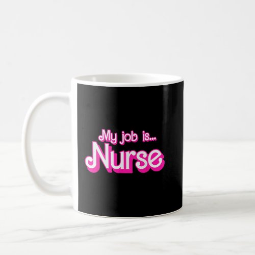 Job Is Nurse Pink Retro Rn Nursing School Lpn Lvn  Coffee Mug
