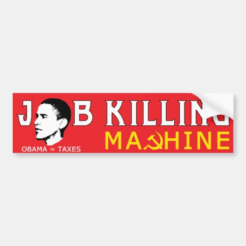 Job Killing Machine Bumper Sticker