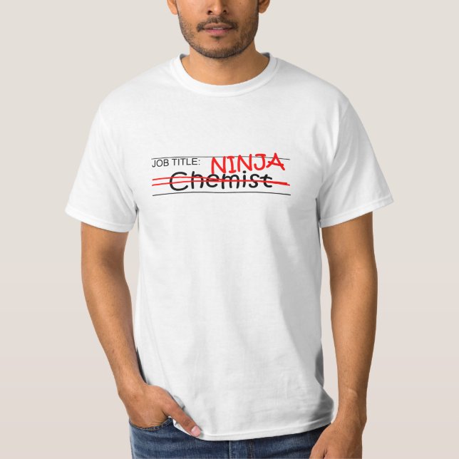 Job Title Ninja Chemist T-Shirt (Front)