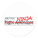 Job Title Ninja - Flight Attendant Classic Round Sticker