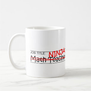 Job Title Ninja - Math Teacher Coffee Mug