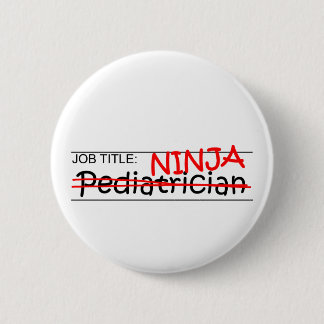Job Title Ninja - Pediatrician Button