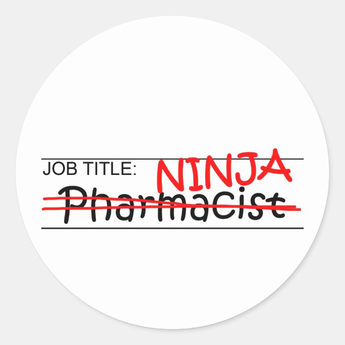 Job Title Ninja   Pharmacist Round Stickers