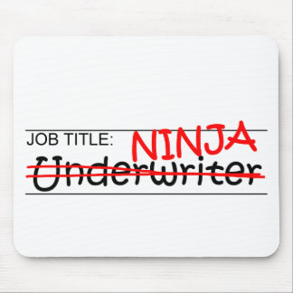 Job Title Ninja - Underwriter Mouse Pad