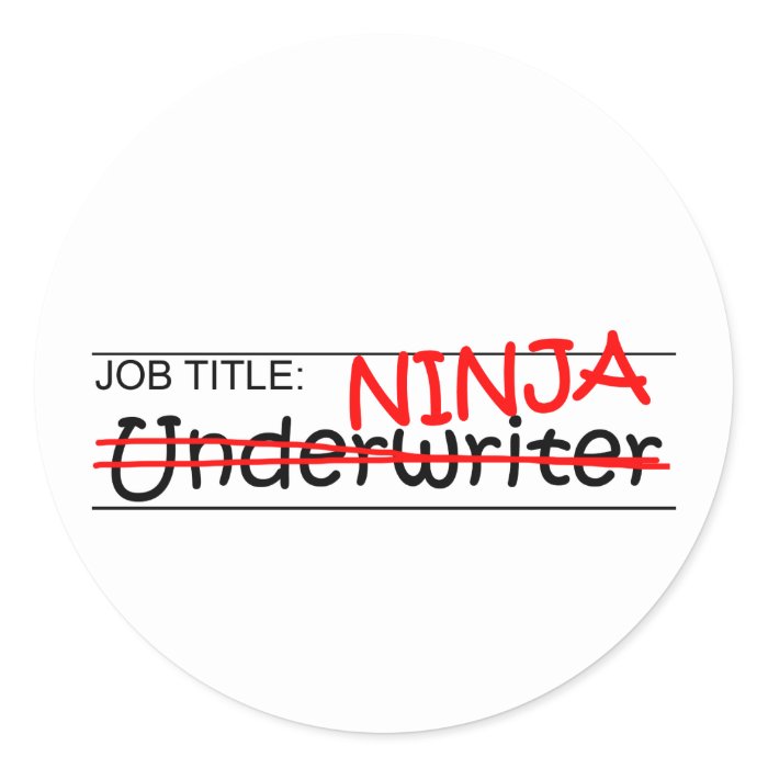 Job Title Ninja   Underwriter Round Sticker