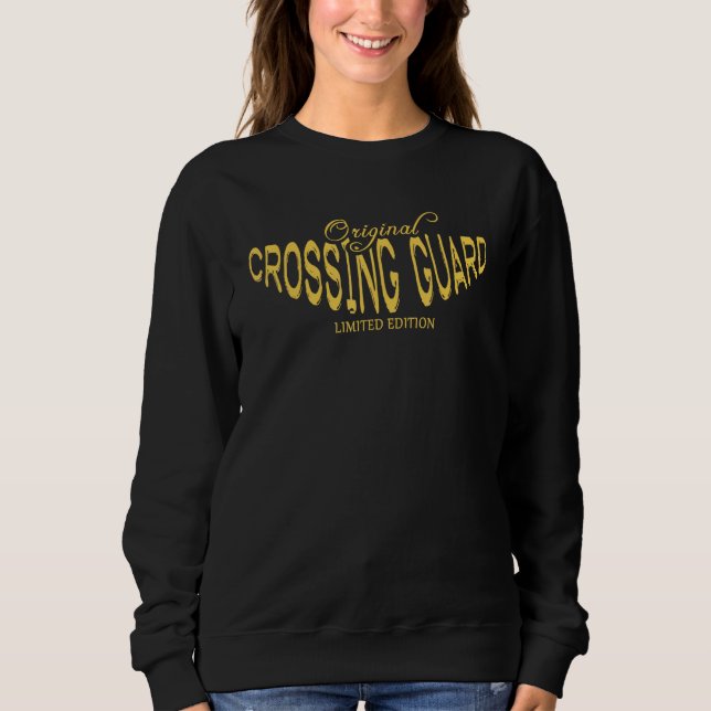 Job Title Worker  Crossing Guard Sweatshirt (Front)