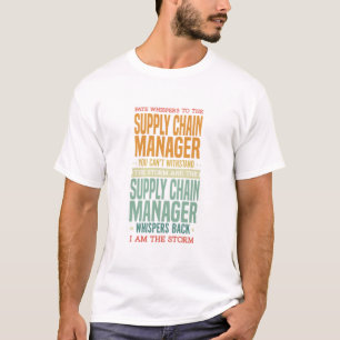 Job Tshirt Sayings - The Supply Chain Manager
