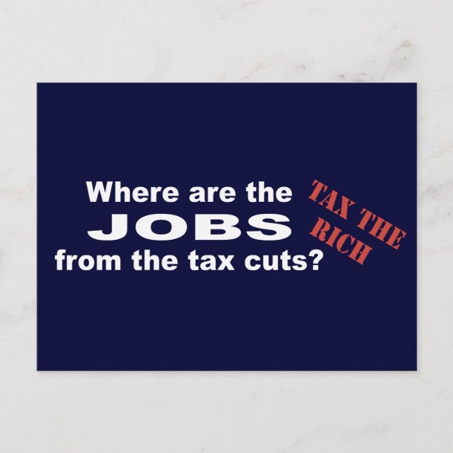 Jobs from tax cuts? postcard (Front)