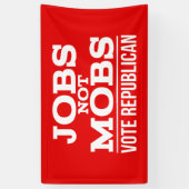 Jobs Not Mobs Vote Republican JobsNotMobs Banner (Vertical)