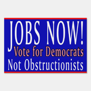 Jobs Now Yard Sign