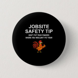 Jobsite Safety Tip, Don't Put Your Fingers, Joke, Button
