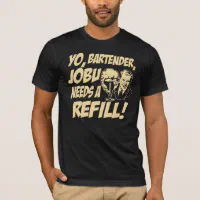 Best Major League Jobu Needs A Refill T Shirts 