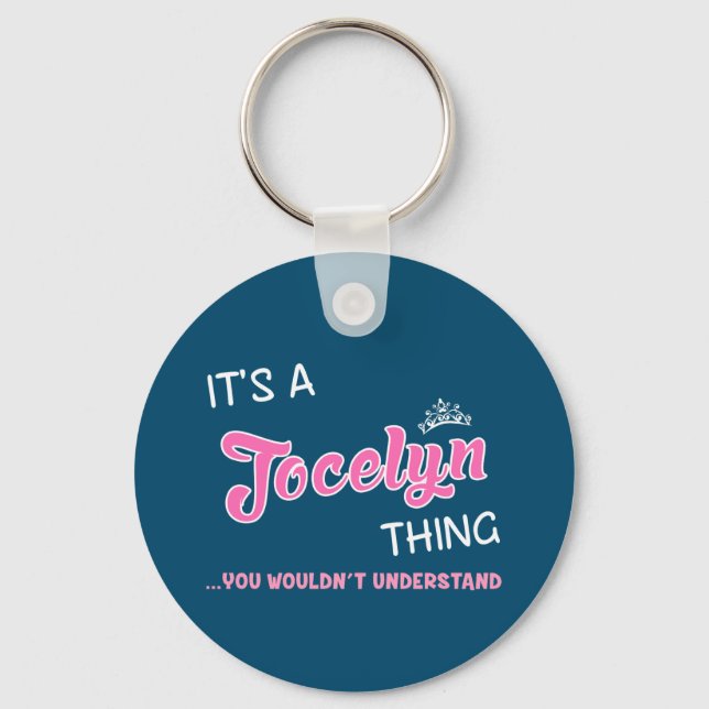 Jocelyn thing you wouldn't understand keychain (Front)