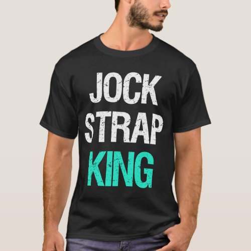 Jock Strap King   for Football Fans Men Women T_Shirt