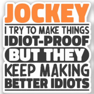 Jockey I Try To Make Things Funny Sayings Jockey Sticker
