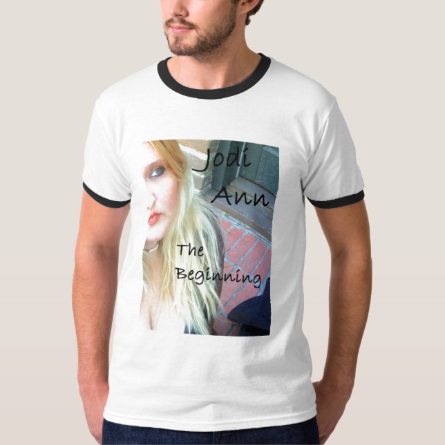 Jodi Ann -The Beginning T-Shirt (Front)